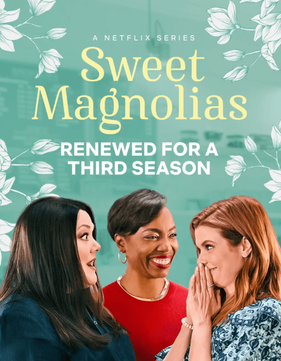 dulces magnolias renovadas para la temporada 3 netflix