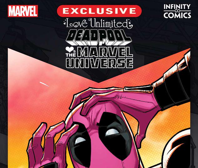Love Unlimited: Deadpool ama el Universo Marvel Infinity Comic #40